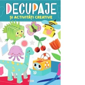 Decupaje si activitati creative