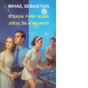 Steaua fara nume. Jocul de-a vacanta