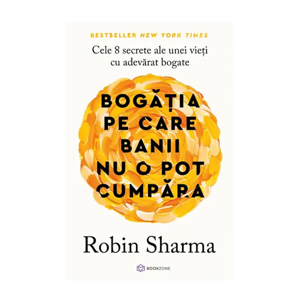 Carte BOGATIA PE CARE BANII NU O POT CUMPARA