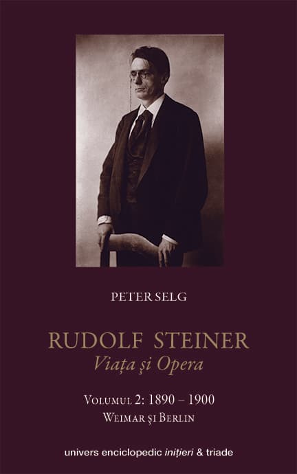 Rudolf Steiner - Viata si opera (vol. 2): 1890-1900